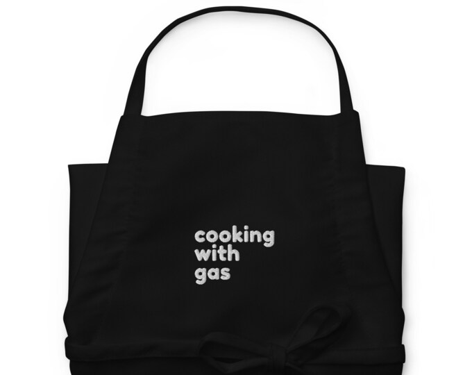 Embroidered Apron, cooking with gas, Home Chef Apron, Home Cook Apron, Home Cook Gift, Home Chef Gift, Kitchen Gift, Gift for Dad