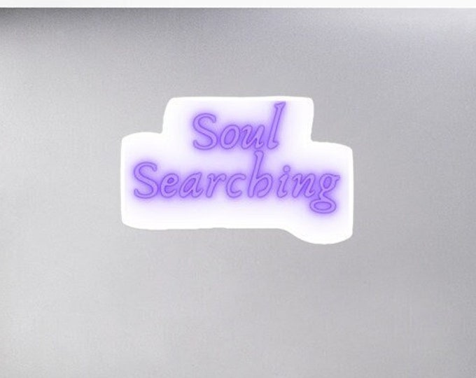 Soul Searching Sticker - 3 Sizes, Self Help Text Sticker, Free Spirit Sticker Gift, Hippie Sticker, WFH Sticker, Self Help Gift