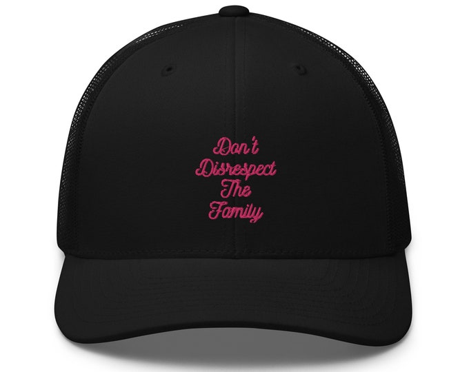 Embroidered Retro Style Trucker Cap, Don't Disrespect The Family, Trucker Cap, Retro Trucker Cap, Black Trucker Cap, Festival Trucker Cap