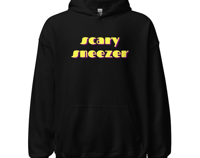 Unisex Hoodie S-5XL - "Scary Sneezer", Festival Hoodie, Travel Hoodie, WFH Hoodie, Party Hoodie, Trendy Hoodie, Funny Hoodie