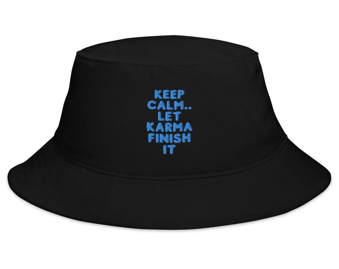Embroidered Bucket Hat, Keep Calm Let Karma Finish It, Festival Hat, Travel Hat, Festival Accessory, Black Bucket Hat, Trendy Bucket Hat