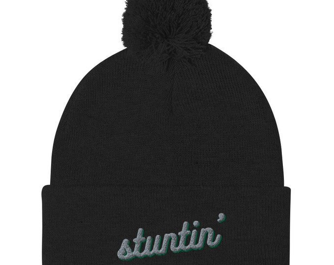 Pom Pom Beanie - Stuntin', Trendy Beanie, Stylish Beanie, Concert Beanie, Festival Beanie, Ski Trip Beanie, Trendy Gift, Beanie Gift