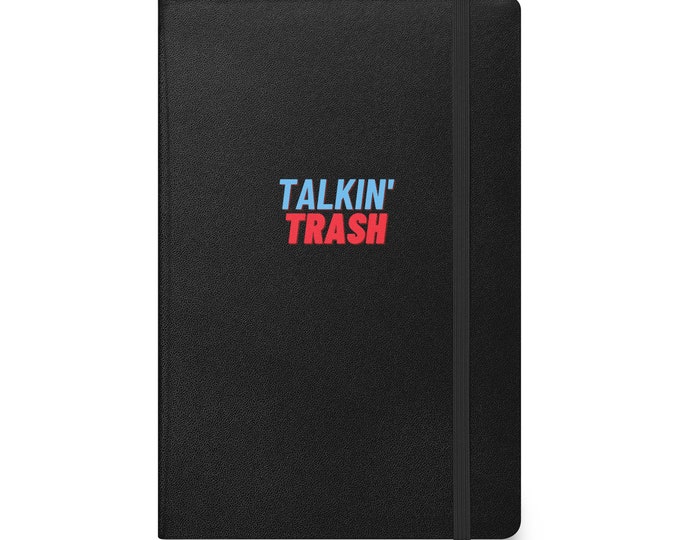 Hardcover Notebook - "Talkin' Trash", Diary Notebook, Diary Journal, Daily Notebook, Daily Journal, Gossip Journal, Gossip Notebook