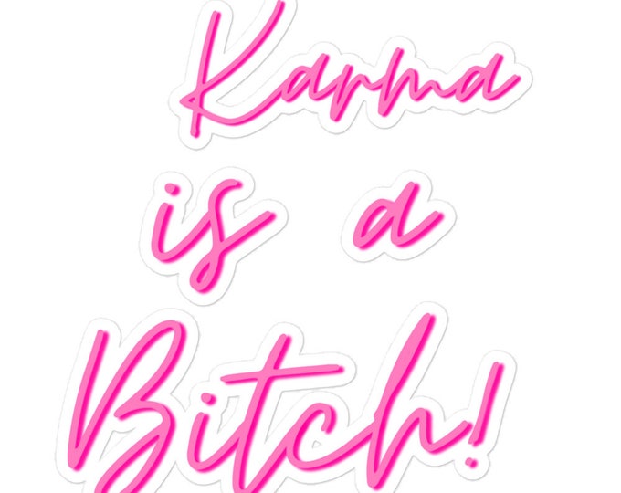 Sticker - 3 Sizes, Karma Sticker, Karma Gift, Attitude Sticker, Attitude Gift, WFH Sticker, Laptop Sticker, Witchy Sticker, Witchy Gift