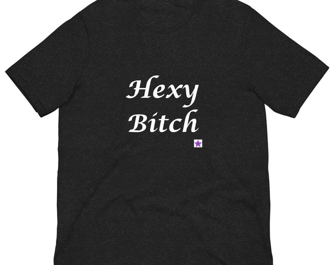 Unisex t-shirt XS-5XL, Hexy Bitch, Sassy T-shirt, Angsty T-shirt, Witchy T-shirt, Best Friend Gift, Bridesmaid Gift, Mom Gift, Witchy Gift