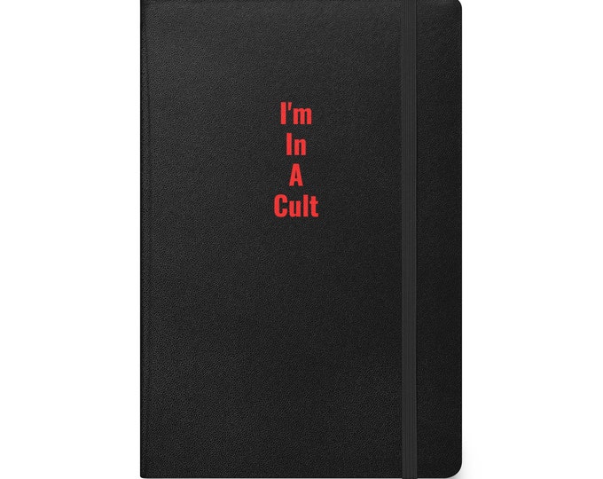 Hardcover Notebook - "I'm In A Cult", Diary Notebook, Diary Journal, Daily Notebook, Daily Journal, Travel Journal, Travel Notebook