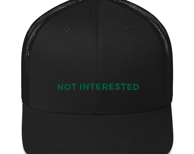 Embroidered Retro Style Trucker Cap - "Not Interested", Trucker Cap, Retro Trucker Cap, Black Trucker Cap, Festival Trucker Cap, Trendy Hat