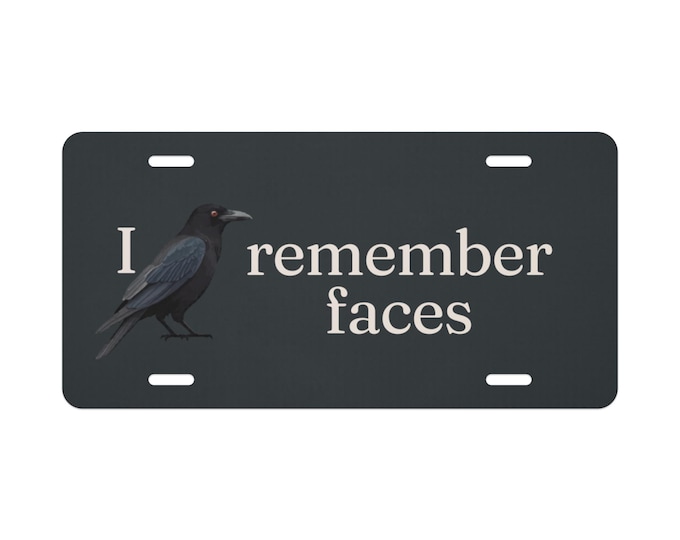 Crow Vanity License Plate "I Remember Faces"