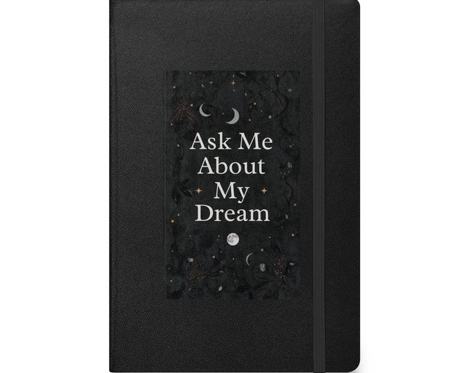 Ask Me About My Dream Journal - Witchy Black Hardcover Notebook - Celestial Moon Diary - Mystical Occult Planner - Dark Witchy Dreamers Gift