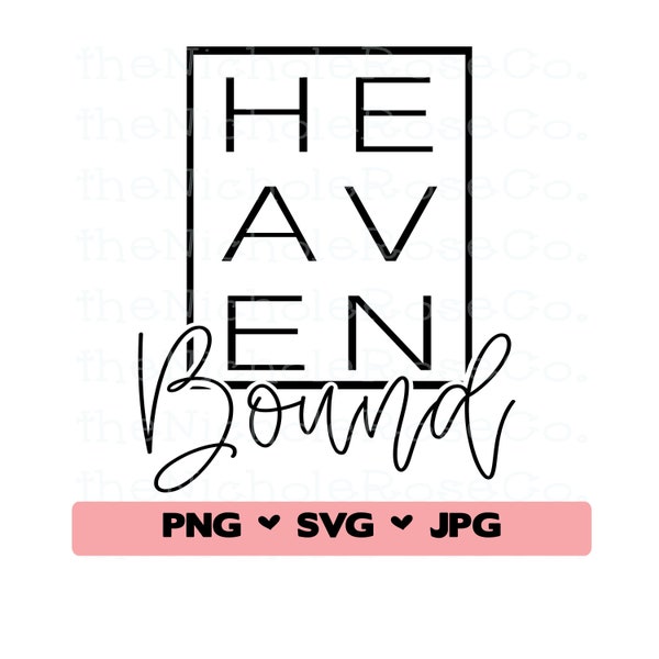 Heaven bound svg, Heaven bound cut file, Heaven svg, Heaven bound png, Heaven bound sublimation file, Faith svg, Pray svg, Christian Svg