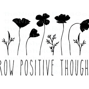 Crecer pensamientos positivos, Crecer pensamientos positivos svg, Cita inspiradora svg, Pensamientos positivos cortar archivo, Svg de moda, Archivo de corte de moda