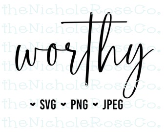Worthy, Worthy svg, Worthy png, Christian sublimation file, Instant digital download, Worthy cut file, Religious Shirt file, Christian shirt