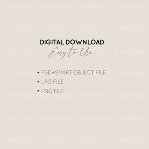 May include: Digital download graphic with the text "DIGITAL DOWNLOAD Easy to Use" and a list of file types: PSD+SMART OBJECT FILE, JPG FILE, PNG FILE.