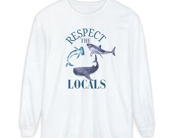 Respect the Locals Unisex Long Sleeve T-Shirt