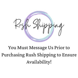 Rush Shipping to be added to purchase