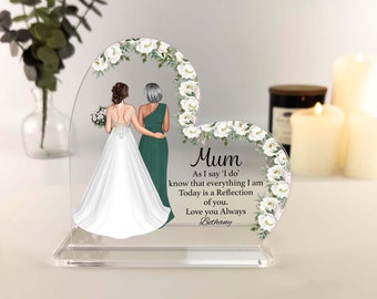 Mother of the Bride Gift; Heart Acrylic Plaque with Custom Portrait of Bride and Mum to gift from Daughter on Wedding Day - Unique & Elegant