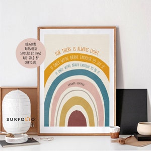 May include: A printable art print with a rainbow design and a quote by Amanda Gorman: "For there is always light. If only we're brave enough to see it. If only we're brave enough to be it."