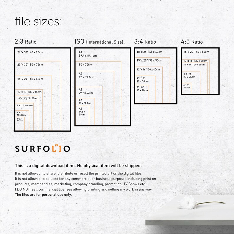 May include: Image showing file size ratios for digital art prints. Includes 2:3, ISO, 3:4, and 4:5 ratios with dimensions in inches and centimeters. The text "SURFOLIO" is at the bottom, along with a disclaimer about digital downloads.