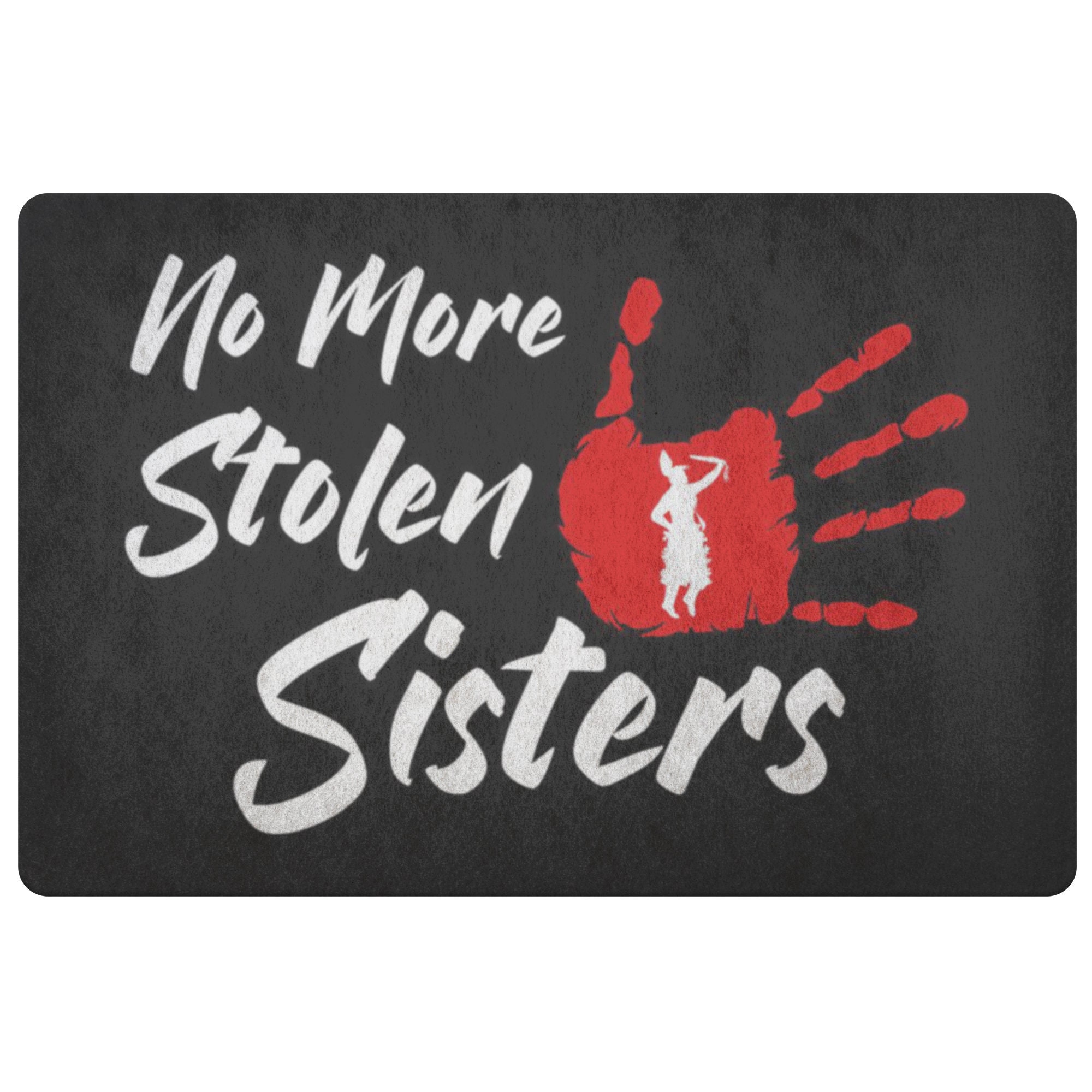 No More Stolen Sisters Doormat MMIW Doormat No More Stolen Etsy
