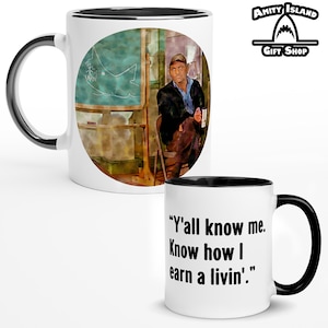 Quint from Jaws "Y'all Know Me" - White 11oz Ceramic Mug with Color Inside or 20 oz Jumbo White