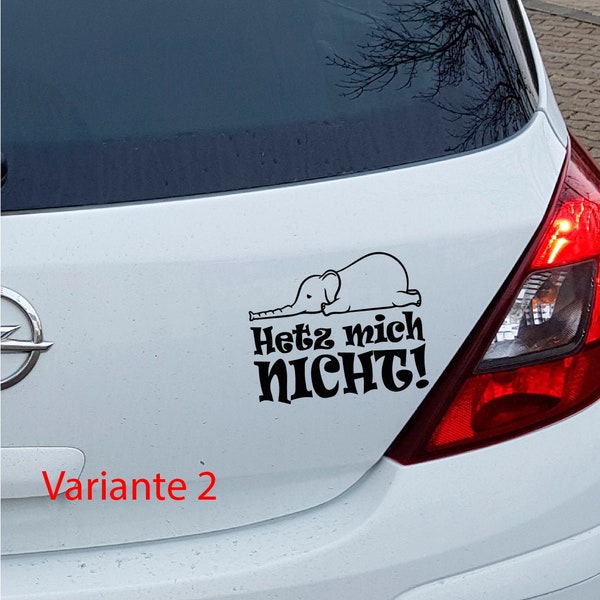 Autoaufkleber Aufkleber Hetz mich nicht lustig Elefant oder Hippo Nilpferd Spruch Fun