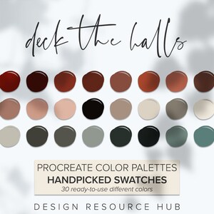 May include: A digital color palette for Procreate with 30 handpicked swatches in shades of red, brown, pink, beige, gray, black, and teal. The text "deck the halls" is at the top of the image. The text "PROCREATE COLOR PALETTES HANDPICKED SWATCHES 30 ready-to-use different colors DESIGN RESOURCE HUB" is at the bottom of the image.