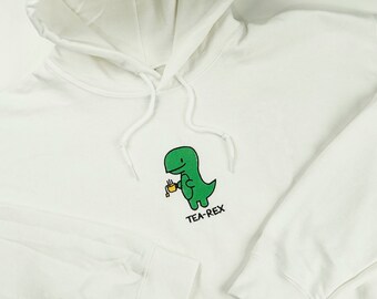 Tea-Rex Funny Hoodie | Embroidered Hoodie | Aesthetic Hoodie | Sweatshirt | Pullover | Sweater | T-Rex Hoodie | Pun Hoodie | Tea Rex Hoodie