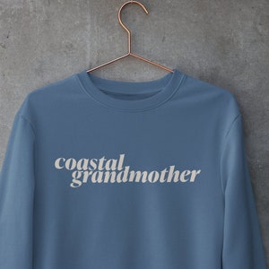 Coastal Grandmother Sweatshirt | Nancy Meyers Aesthetic | 90s Mom Crewneck | Unisex Sweatshirt