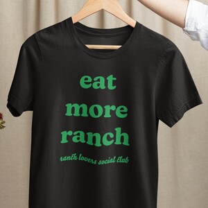 Ranch Lover T-Shirt | Eat More Ranch Shirt | Ranch Lovers Social Club | Side of Ranch | Condiment Crew | Short-sleeve unisex t-shirt