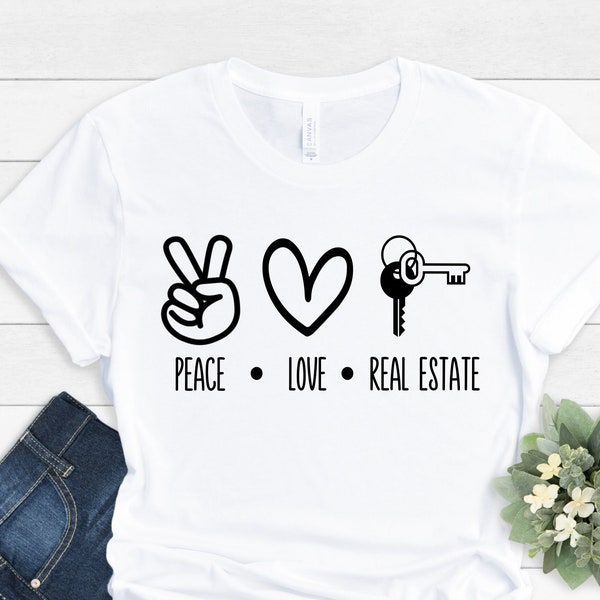 Peace Love Real Estate Shirt, Realtor Shirt, Real Estate Agent T-shirt, Gift for Realtor, Real Estate Agent Shirt, Real Estate Shirt
