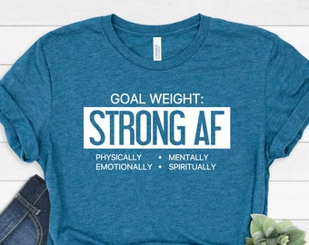 TeeAbelia Good Weight Strong AF Fitness Shirt TeeAbelia Good Weight Strong AF Fitness Shirt
