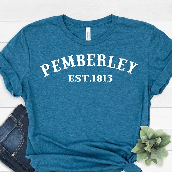 Pemberley Tshirt, Pemberley Shirt, Pride and Prejudice Shirt, Jane Austen Shirt, Mr Darcy Shirt, Elizabeth Bennet Gift,Mr Collins Shirt
