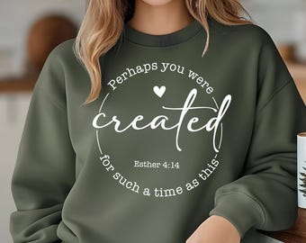Misschien ben je gemaakt-sweater, Esther 4:14, christelijk cadeau
