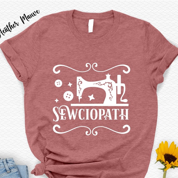 Sewciopath Shirt, Mothers Day Gift Tee, Sewing Gifts For Mom, Tailor Shirt, Knit Shirt, Sewing T-Shirt, Gift For Sewers, Crochet Shirt