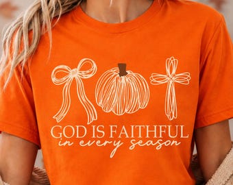 God Is Faithful Shirt, Christian Fall Women Tshirt, Religious Autumn Season Gift