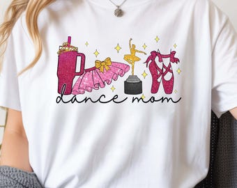 Dance Mom Shirt: Ballet Recital Gift For Proud Mama