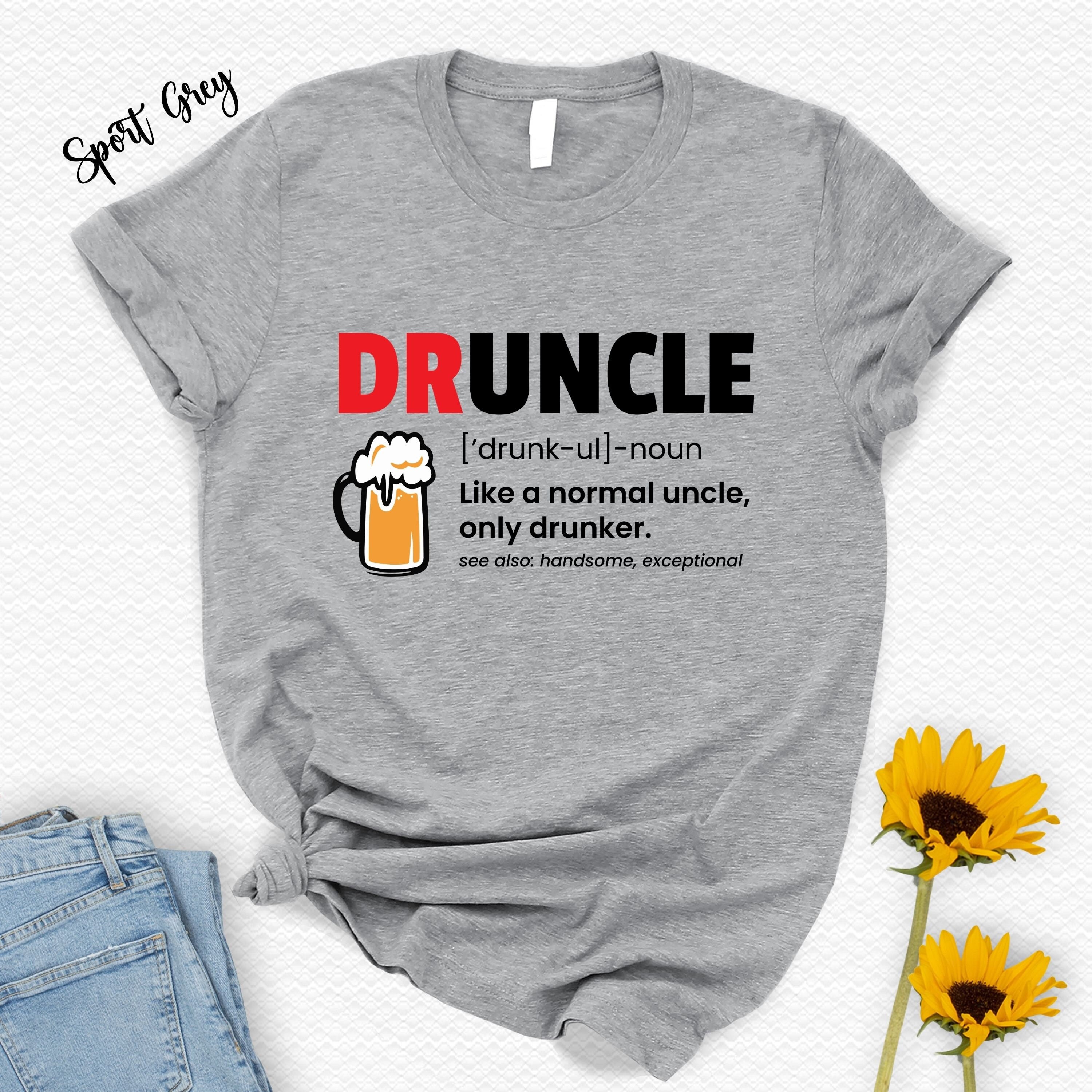 Druncle Definition Like A Normal Uncle Only Drunker Shirt Druncle Definition Like A Normal Uncle Only Drunker Shirt