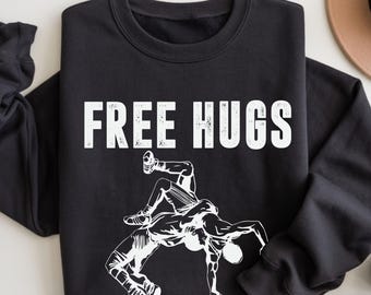 Free Hugs Wrestling Sweatshirt: Sports Long Sleeve Shirt