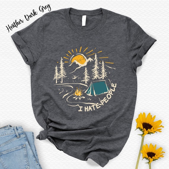 Love Camping I Hate People T-Shirt Funny Camping Camper Tee Love Camping I Hate People T-Shirt Funny Camping Camper Tee