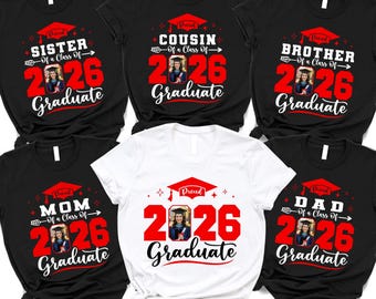 Graduation Photo Shirt, Custom 2026 Grad Family Matching Tees