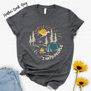 Funny Camping Shirt,I Hate People Shirt,Introvert Shirt,Camper Gift,Hiking Shirt,Adventure Tee,Sassy Shirt,Nature Lover Gift,Camp Life Shirt