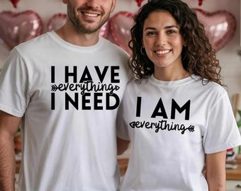 Camisetas a juego para parejas "Tengo todo lo que necesito": un regalo romántico para recién casados