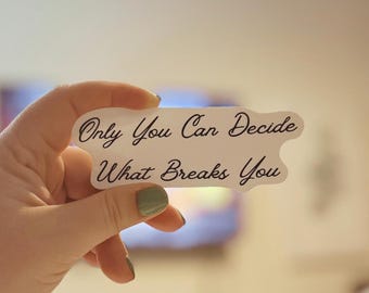 ACOTAR Quote Sticker: 'Only You Can Decide' - SJM Book Lover Decal