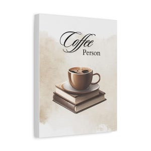 Canvas Art Print, Coffee Lover Gift, Matte Wall Decor, Stretched, Kitchen Wall Art, Home Decor