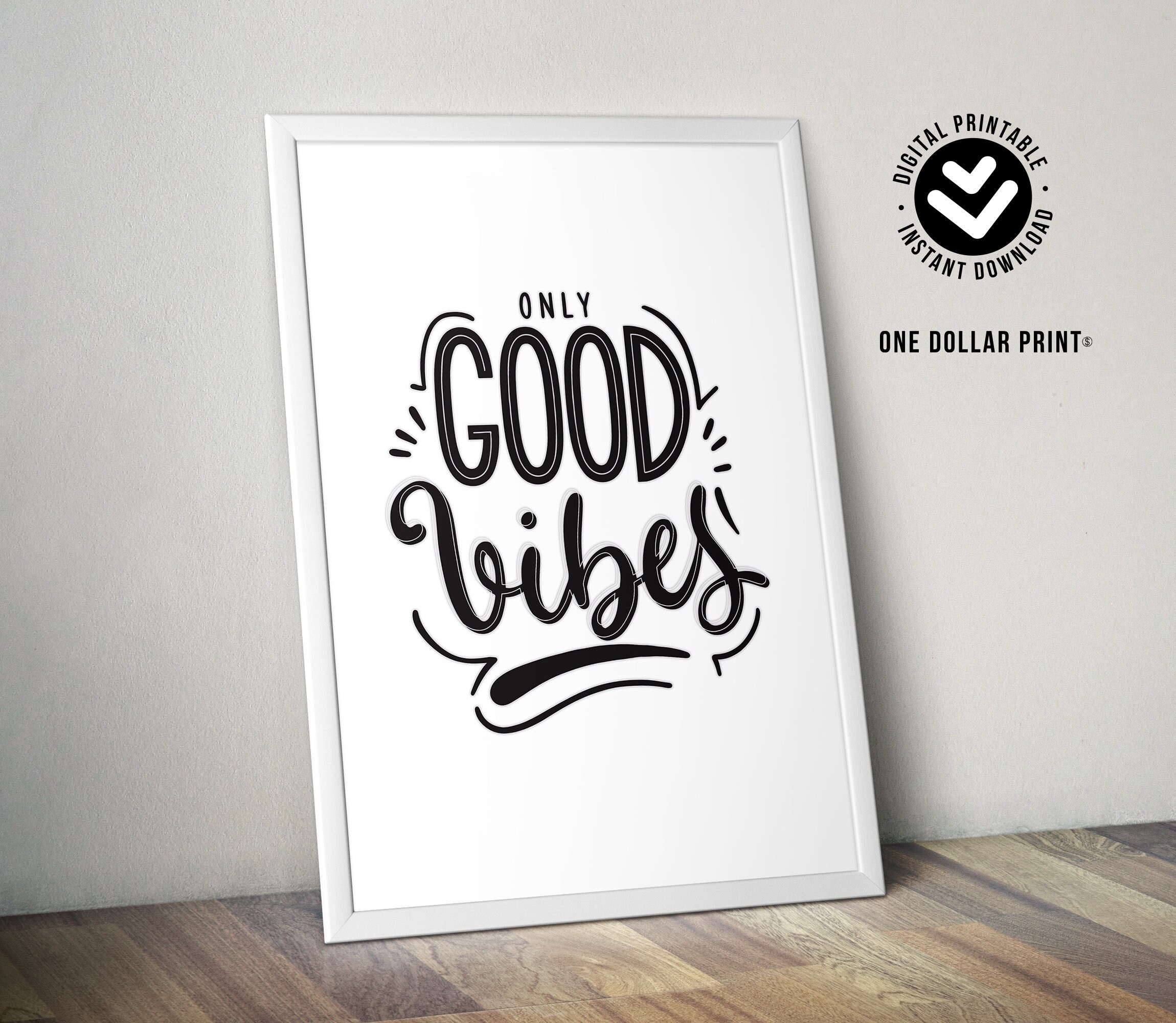 QUOTES Only Good Vibes wall art printable white background Etsy