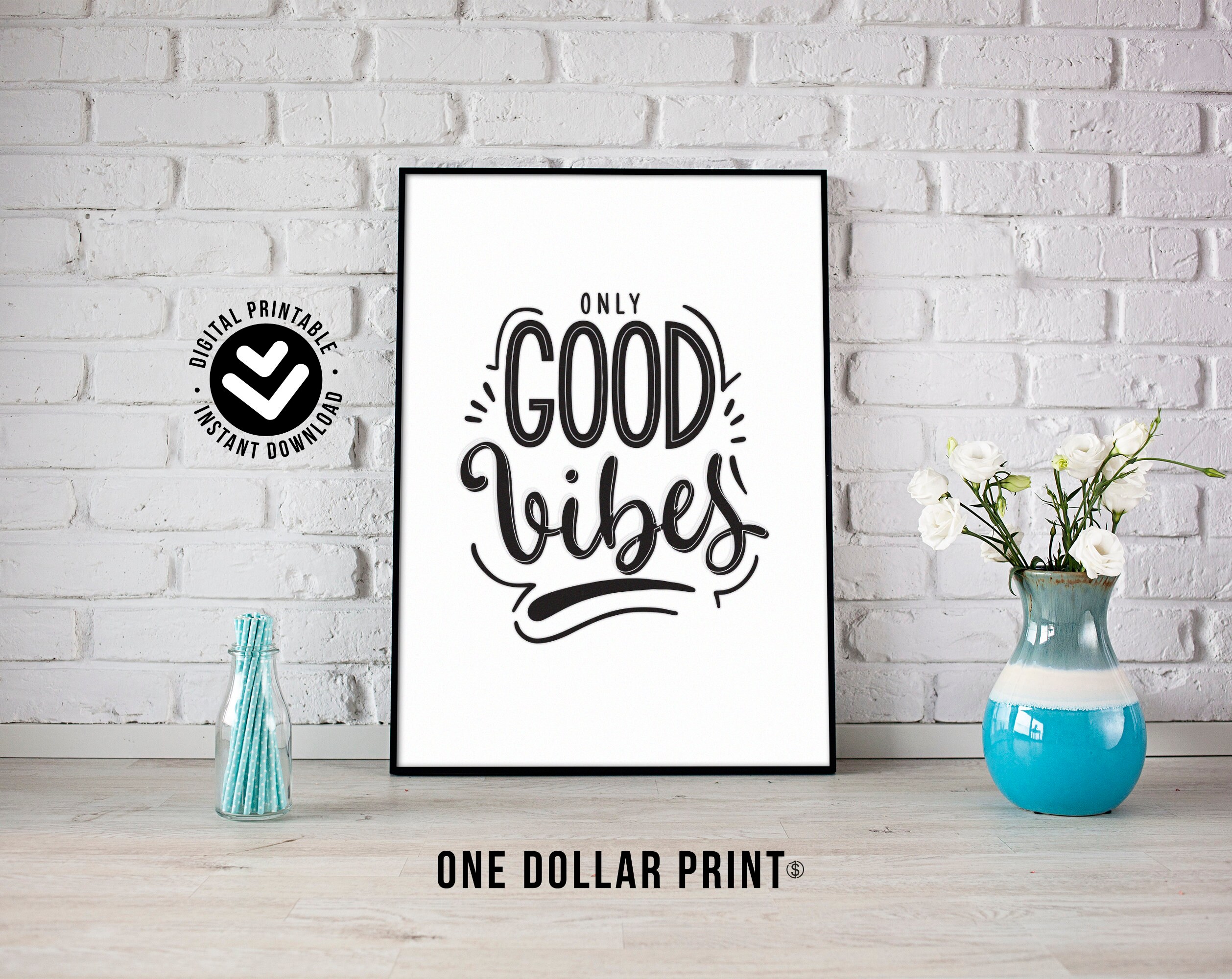 QUOTES Only Good Vibes wall art printable white background Etsy