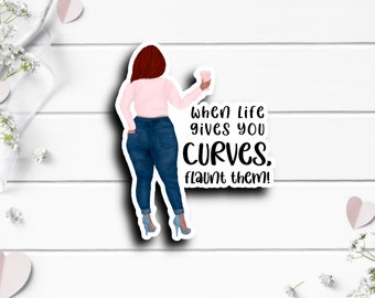 Mental Health Stickers, When Life Gives you Curves Sticker, Vinyl Die Cut Sticker, Weatherproof Sticker, Laptop and phone case stickers