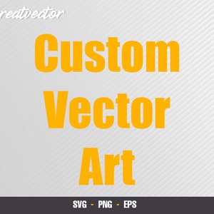 Puede incluir: Un fondo blanco con líneas diagonales de color gris claro. El texto "Custom Vector Art" está en letras amarillas y en negrita. El texto "SVG - PNG - EPS" está en letras negras en la parte inferior de la imagen.