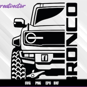 Puede incluir: Gráfico en blanco y negro de un SUV Bronco. La imagen muestra la parte delantera del vehículo, incluyendo la parrilla, los faros y el neumático. La palabra "BRONCO" está escrita verticalmente a la derecha. La imagen también incluye el texto "SVG PNG EPS DXF".