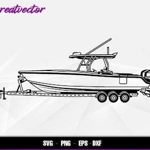 Center Console Boat on a Trailer l EPS - SVG - PNG - Dxf l Vector Art